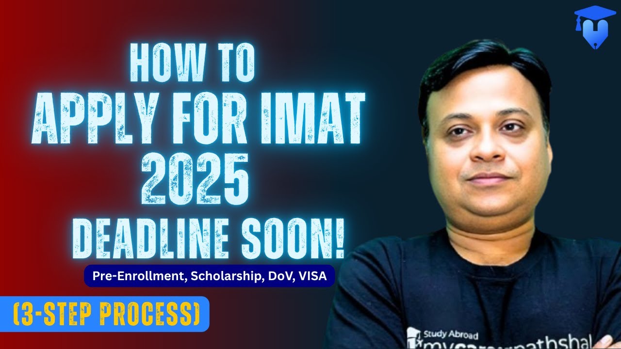 How to Apply for IMAT 2025 (3-Step Process) – Deadline Soon!