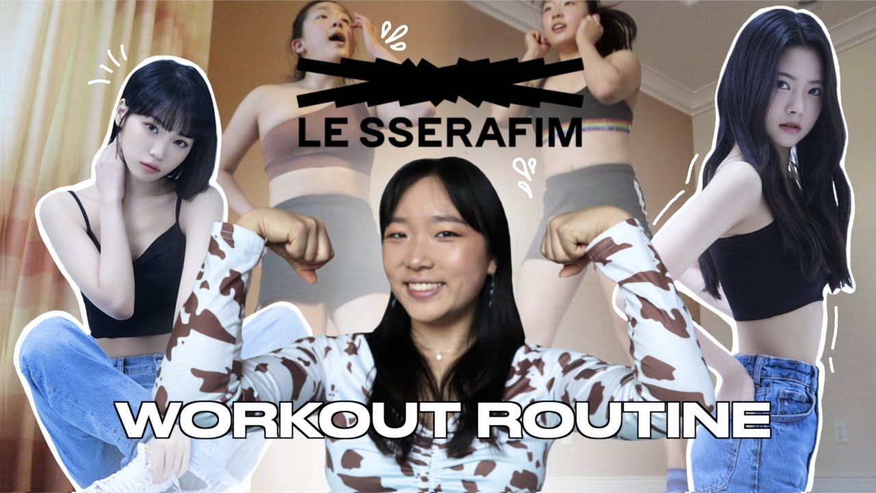 i tried LE SSERAFIM'S WORKOUT for 7 days *i liked it??
