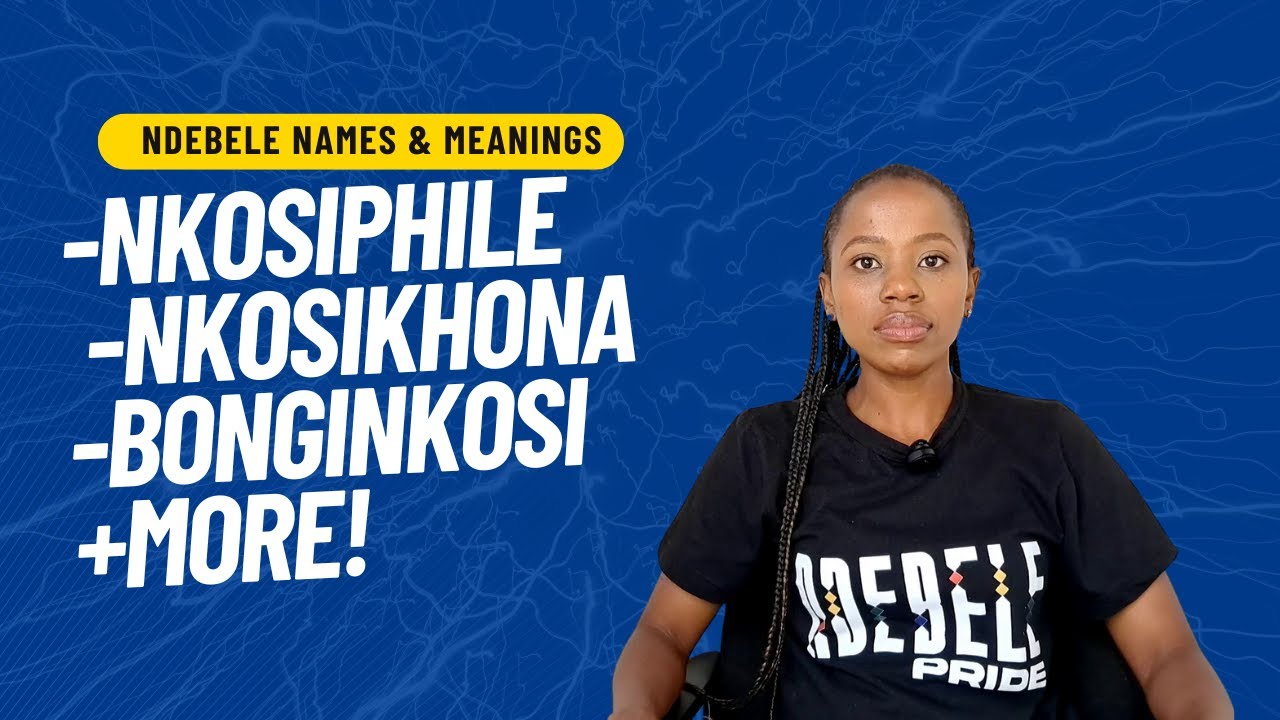 30+ Powerful Ndebele Names That Praise God