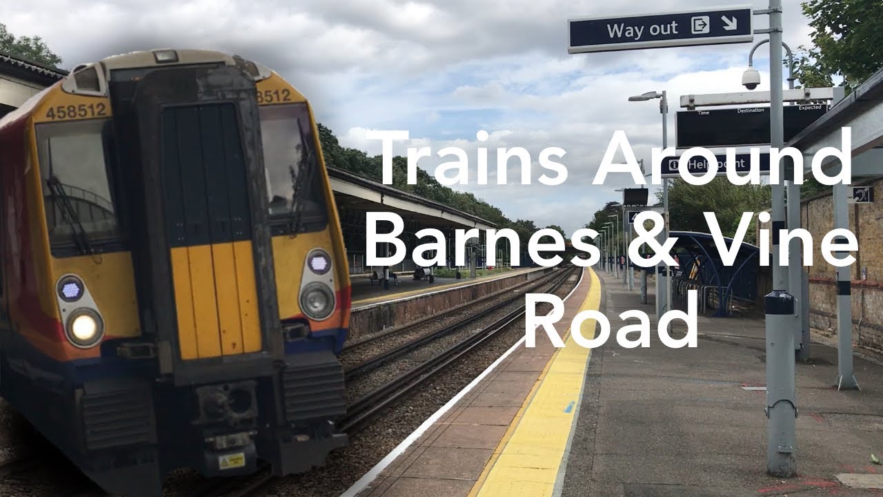 Trains around Barnes Railway Station & Vine Road