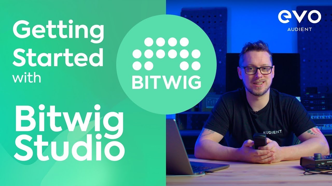 Bitwig Studio 101 - Getting Started with EVO