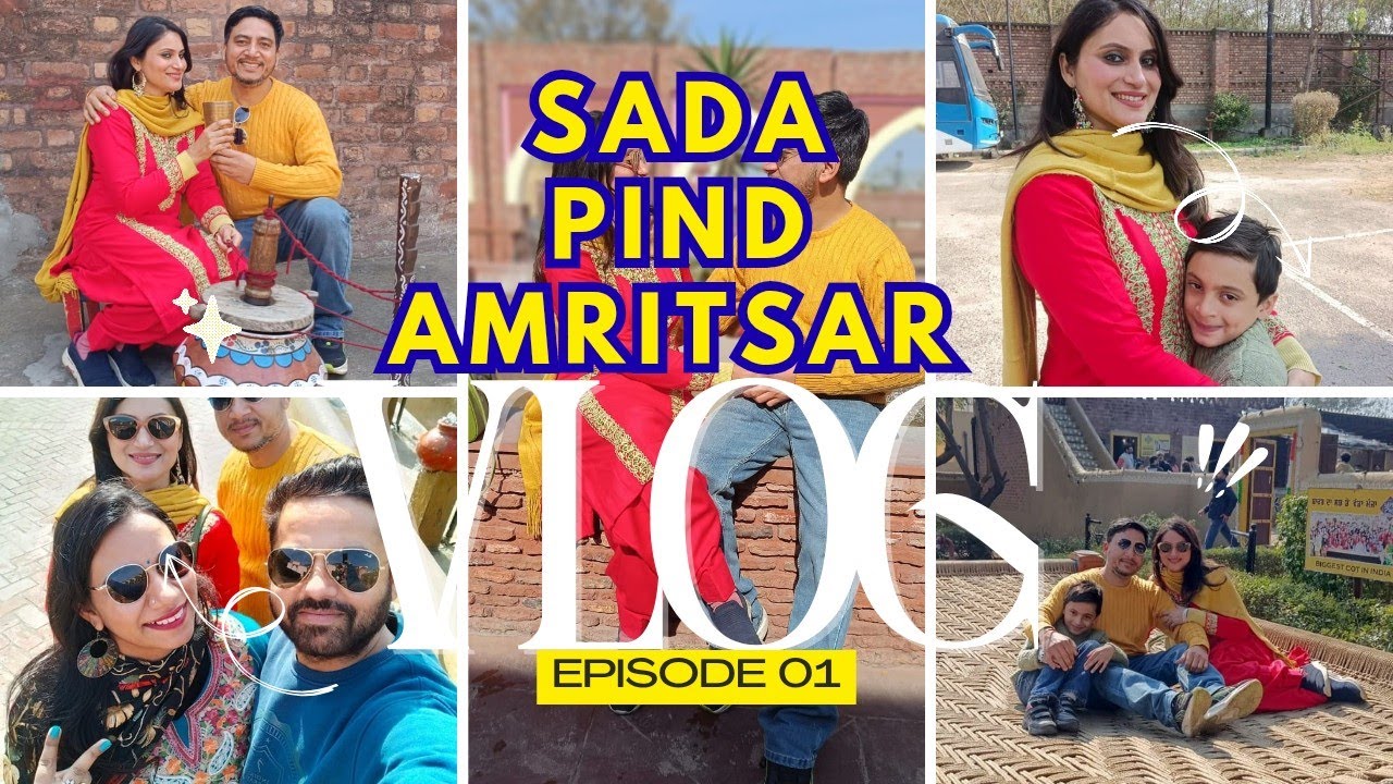 GUNNU 😜 FIRST Time GYA SADA PIND Amritsar ll Punjab (PART 1)