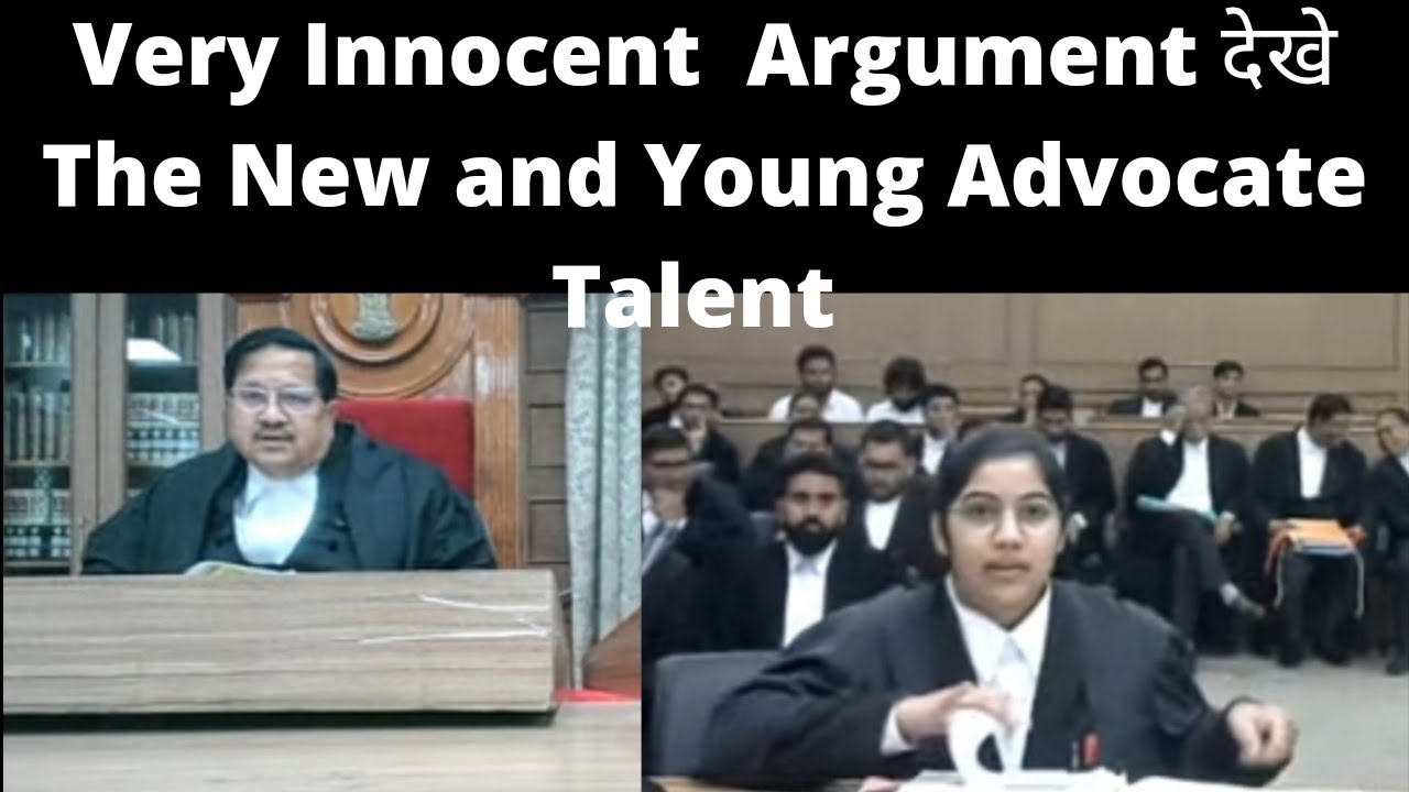 New and young advocate talent in the court argument.