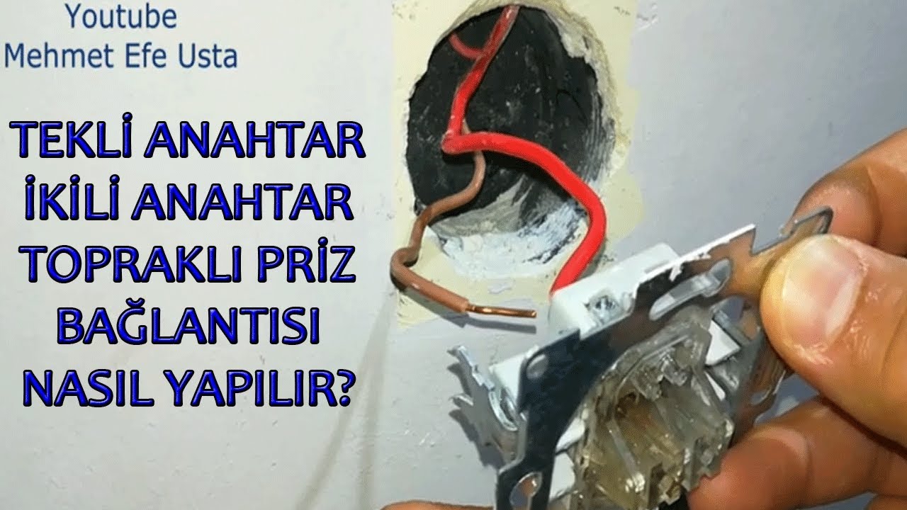 Evde Topraklı Priz Tekli Anahtar ve İkili Anahtar Bağlantısı Nasıl Yapılır?