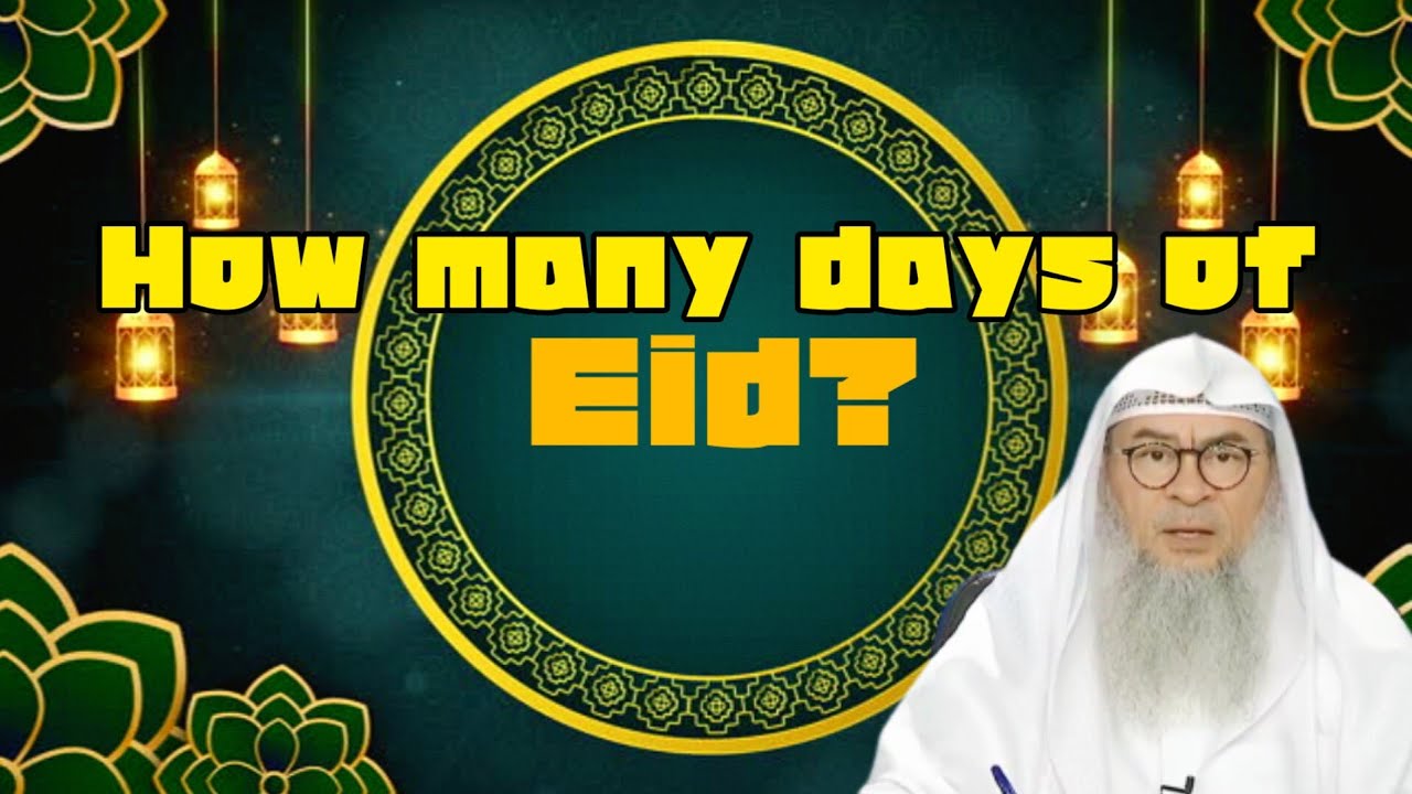 How many days of eid should we celebrate according to the sunnah? - assim al hakeem