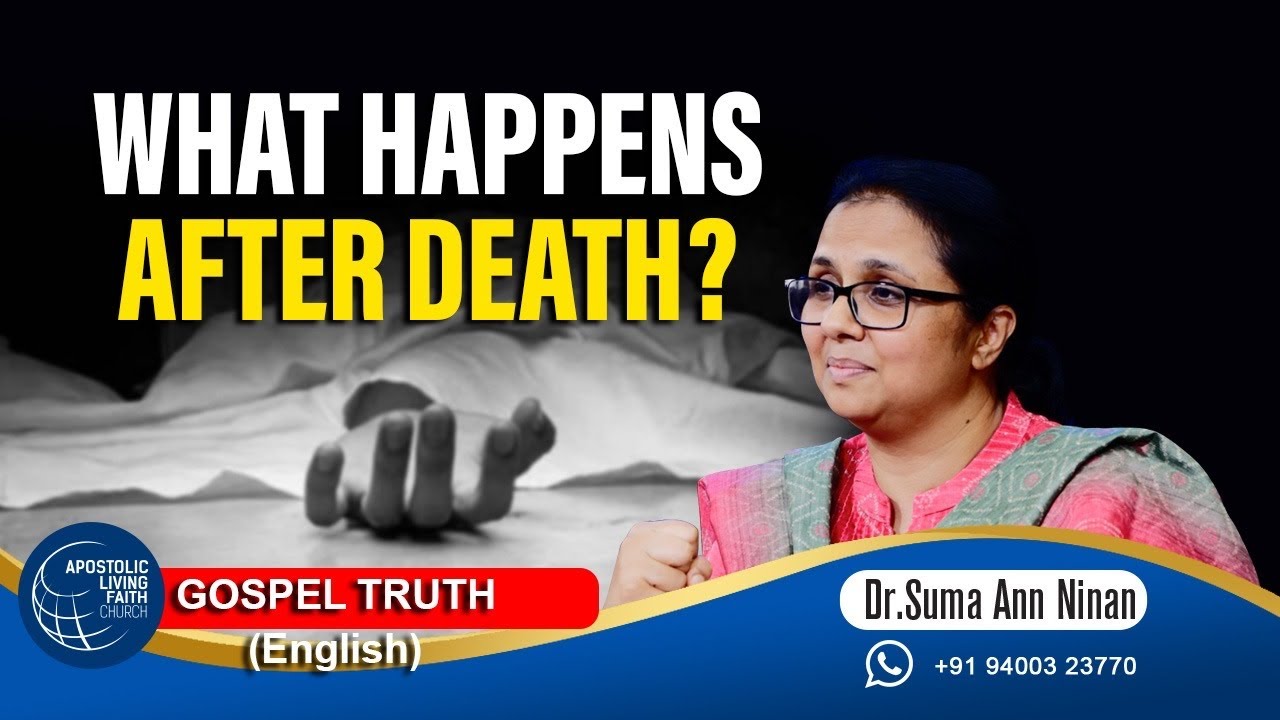 GOSPEL TRUTH | What happens after Death? | Dr Suma Ann Ninan | ALFC Global TV