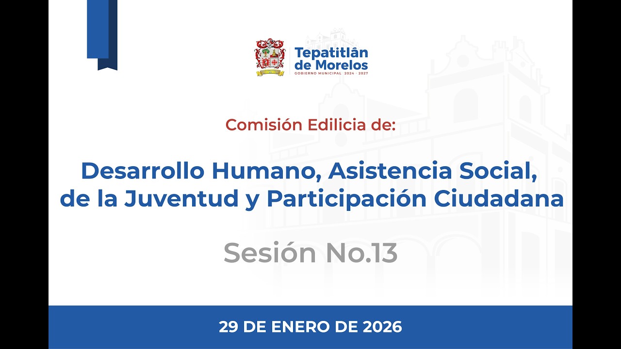 2026 01 29 Desarrollo Humano, Asistencia Social, de la Juventud y Participación Ciudadana #13