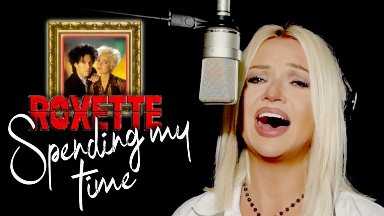 Spending My Time - Roxette (Alyona)