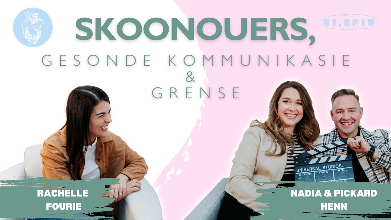 S1, EP15 - Skoonouers, gesonde kommunikasie & grense🏆 Rachelle Fourie saam Pickard & Nadia Henn