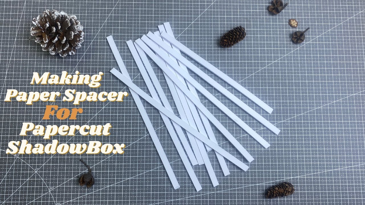 Making Paper Spacer For Papercut Shadow Box