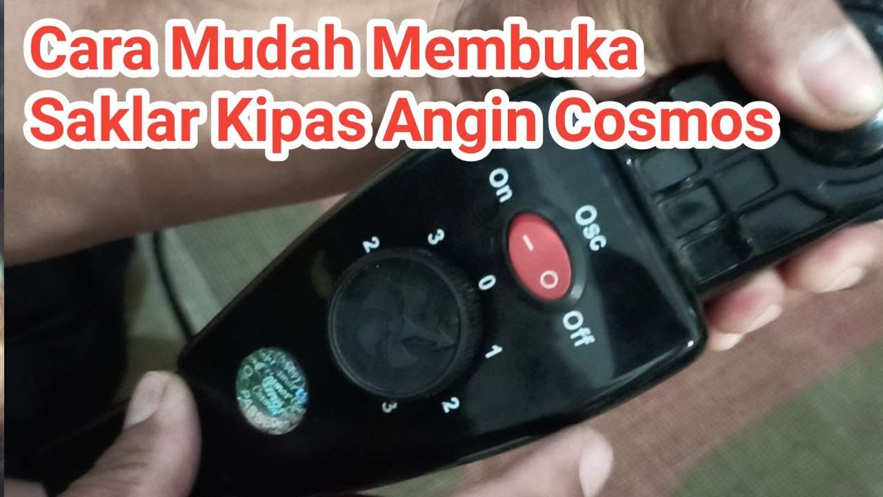 Cara Membuka Saklar Kipas Angin Cosmos