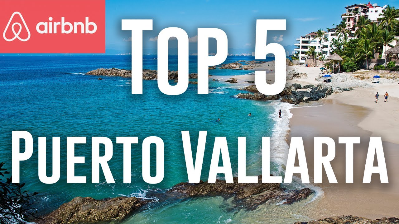 Top 5 Airbnbs In Puerto Vallarta Mexico (Mexico Travel) Mexico Vacation