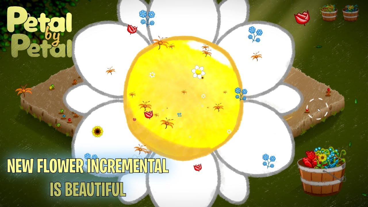 Plant your Flower Garden in this Beautifully Relaxing Incremental - Petal by Petal Demo