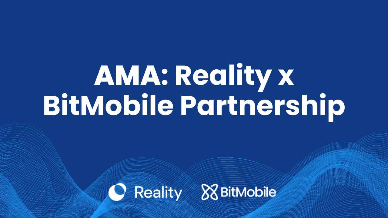 AMA: Reality x BitMobile Partnership