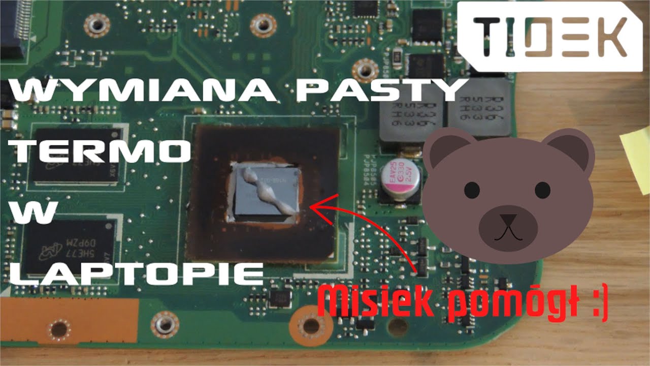 WYMIANA PASTY TERMOPRZEWODZĄCEJ w laptopie #Asus X555LB Miś uratował lapka przed przegrzaniem.