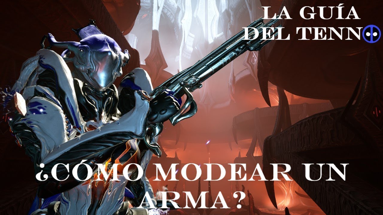 Cómo Modear/Configurar un Arma en Warframe - La Guia del Tenno
