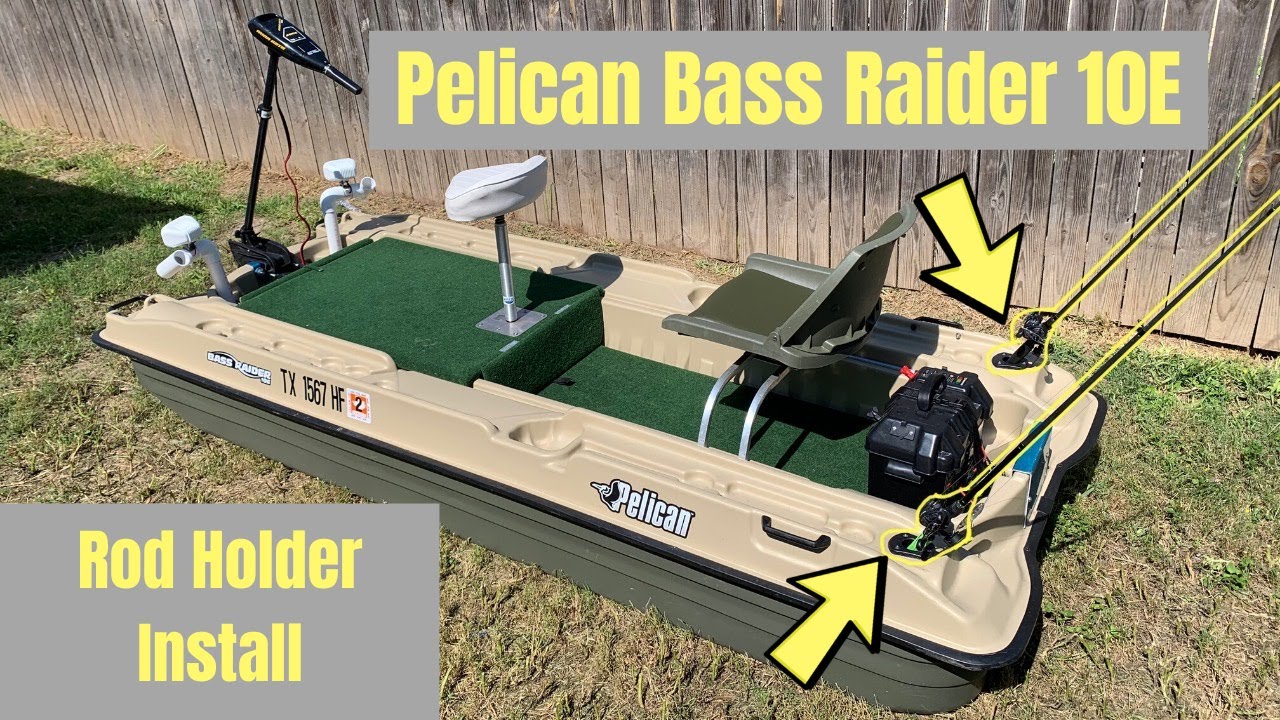 Pelican Bass Raider 10E Flush Rod Holder Install