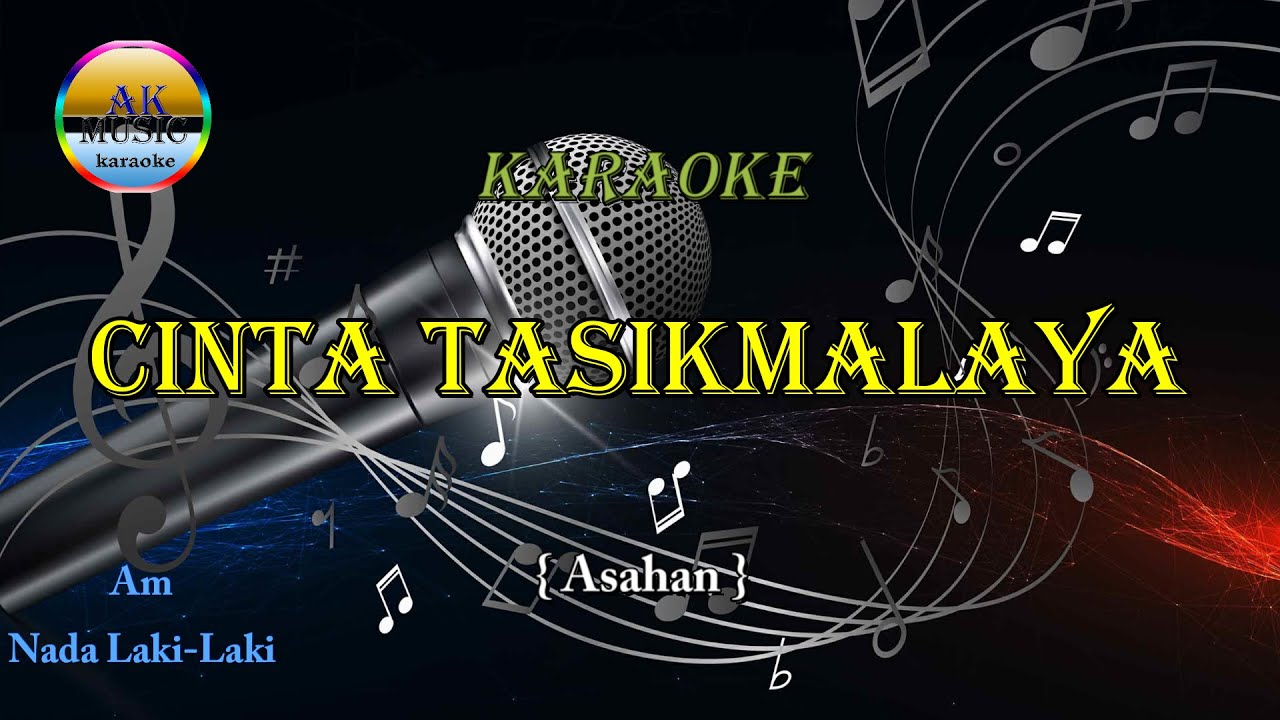 Cinta Tasikmalaya karaoke Nada laki Laki