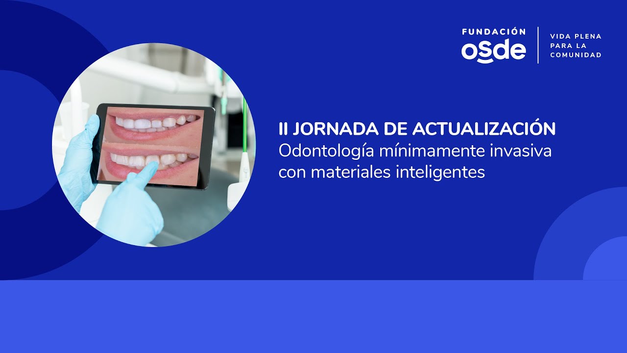II Jornada de Actualización. Odontología mínimamente invasiva con materiales inteligentes