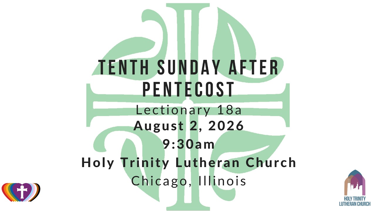 HTLakeview Online Liturgy: Tenth Sunday after Pentecost