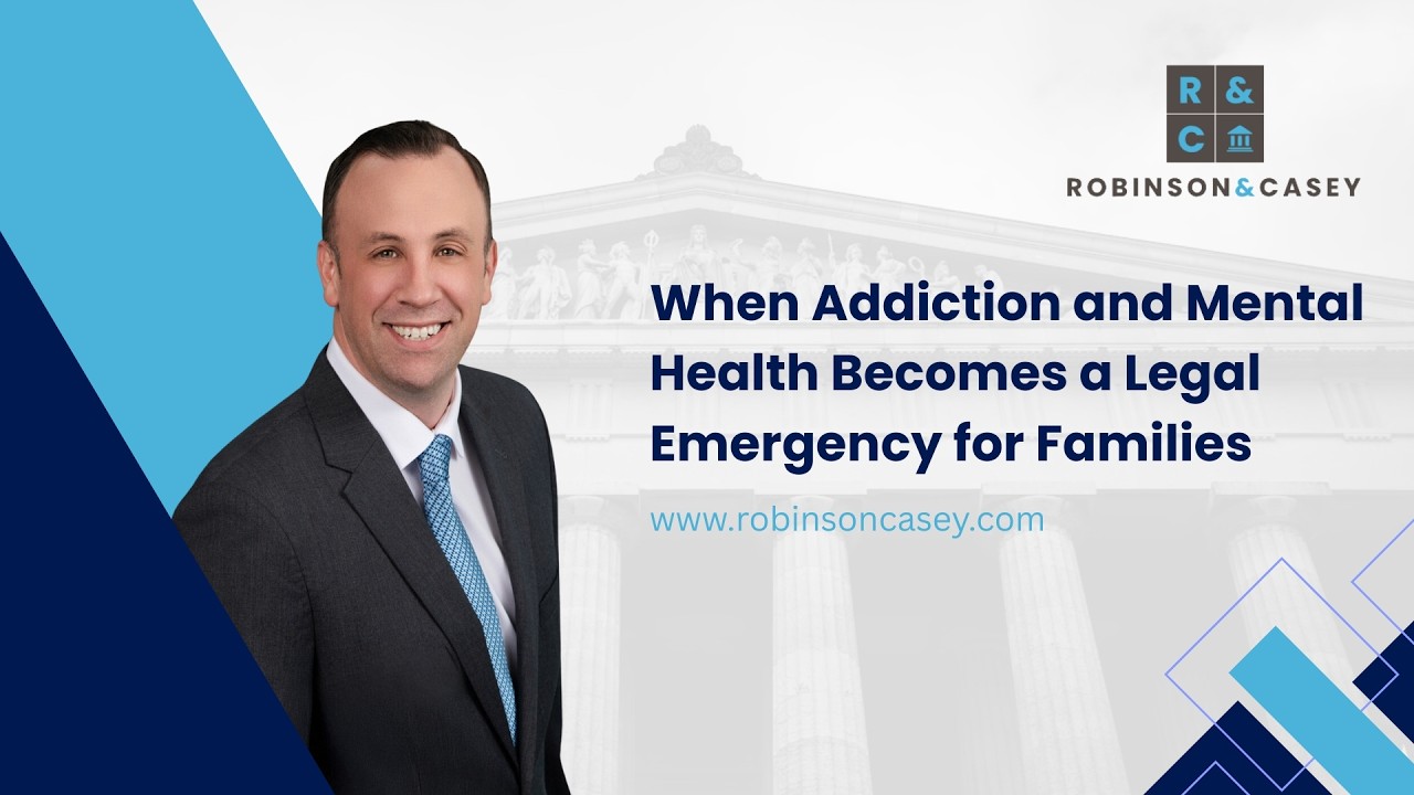 When Addiction and Mental Health Becomes a Legal Emergency for Families