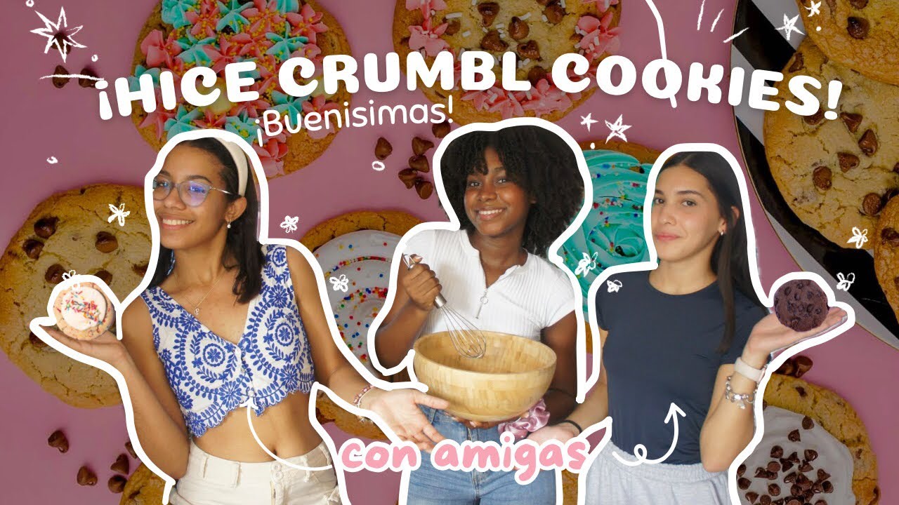 ¡HICE CRUMBL COOKIES🍪🥛! con amigas🤩