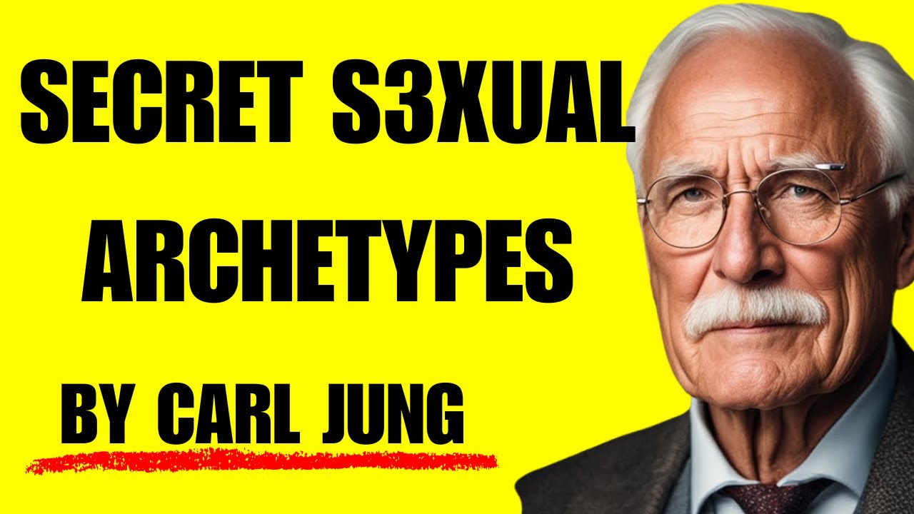SECRET S3XUAL ARCHETYPES, BY CARL JUNG