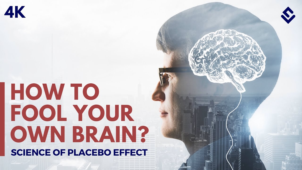 How To Fool Your Brain? Power Of Placebo Effect Explained