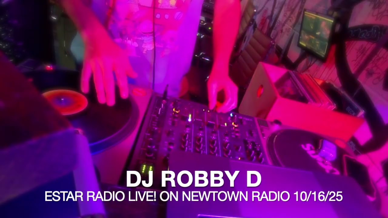 DJ Robby D *SCRATCH MANIA* - ESTAR Radio Live! on Newtown Radio 10/16/25