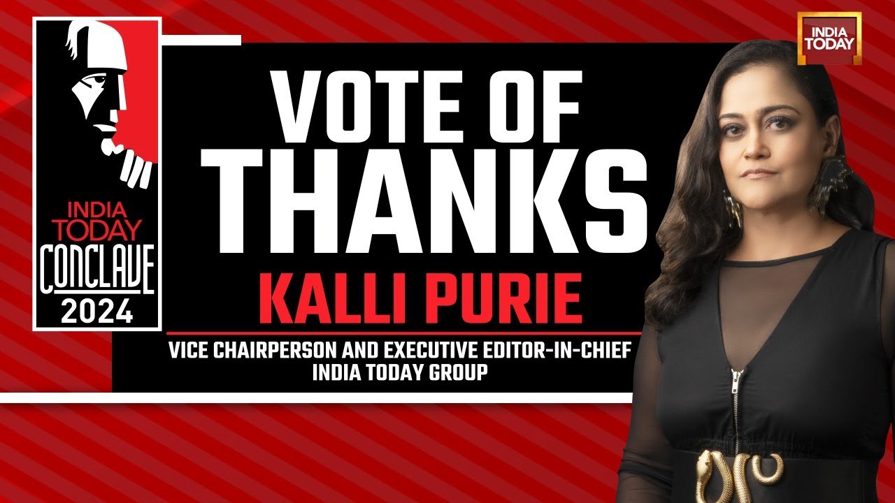 India Today Conclave 2024: Vote of Thanks BY Kalli Purie, Chairperson & Executive Editor-in-Chief