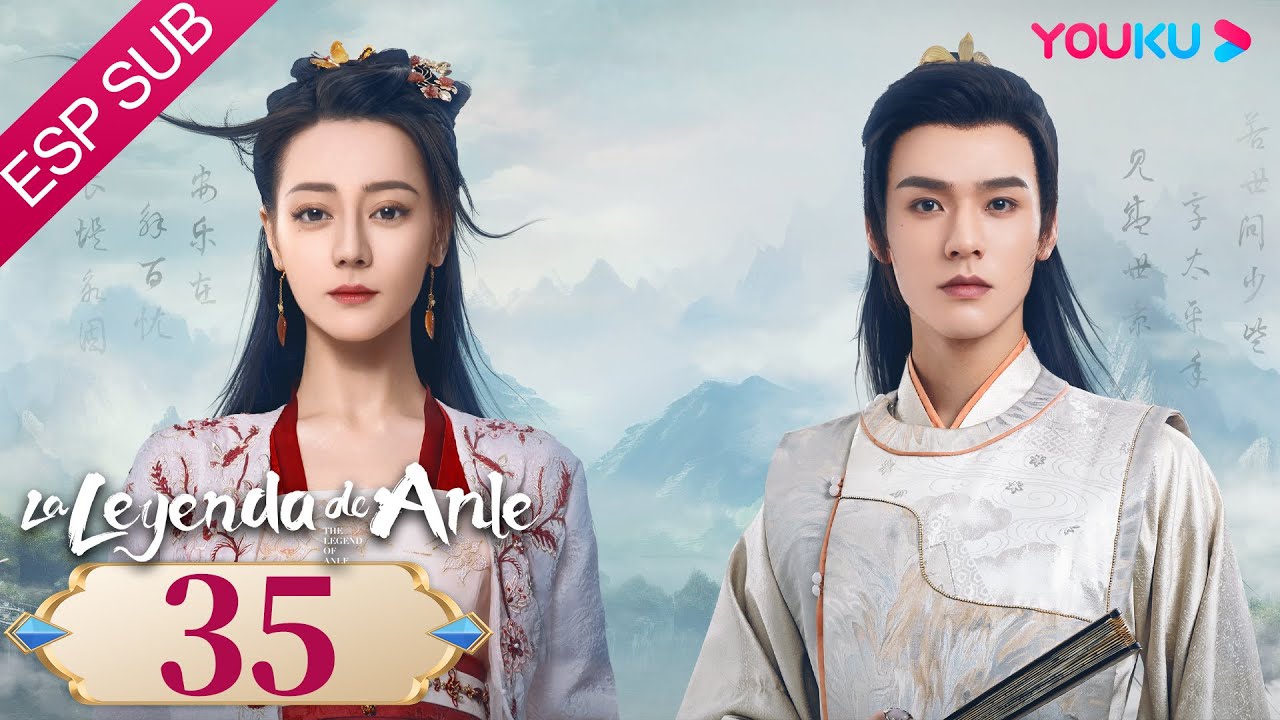 ESPSUB [La leyenda de Anle] | EP35 | Traje Antiguo/Romance | Dilraba / Simon Gong (Gong Jun) | YOUKU