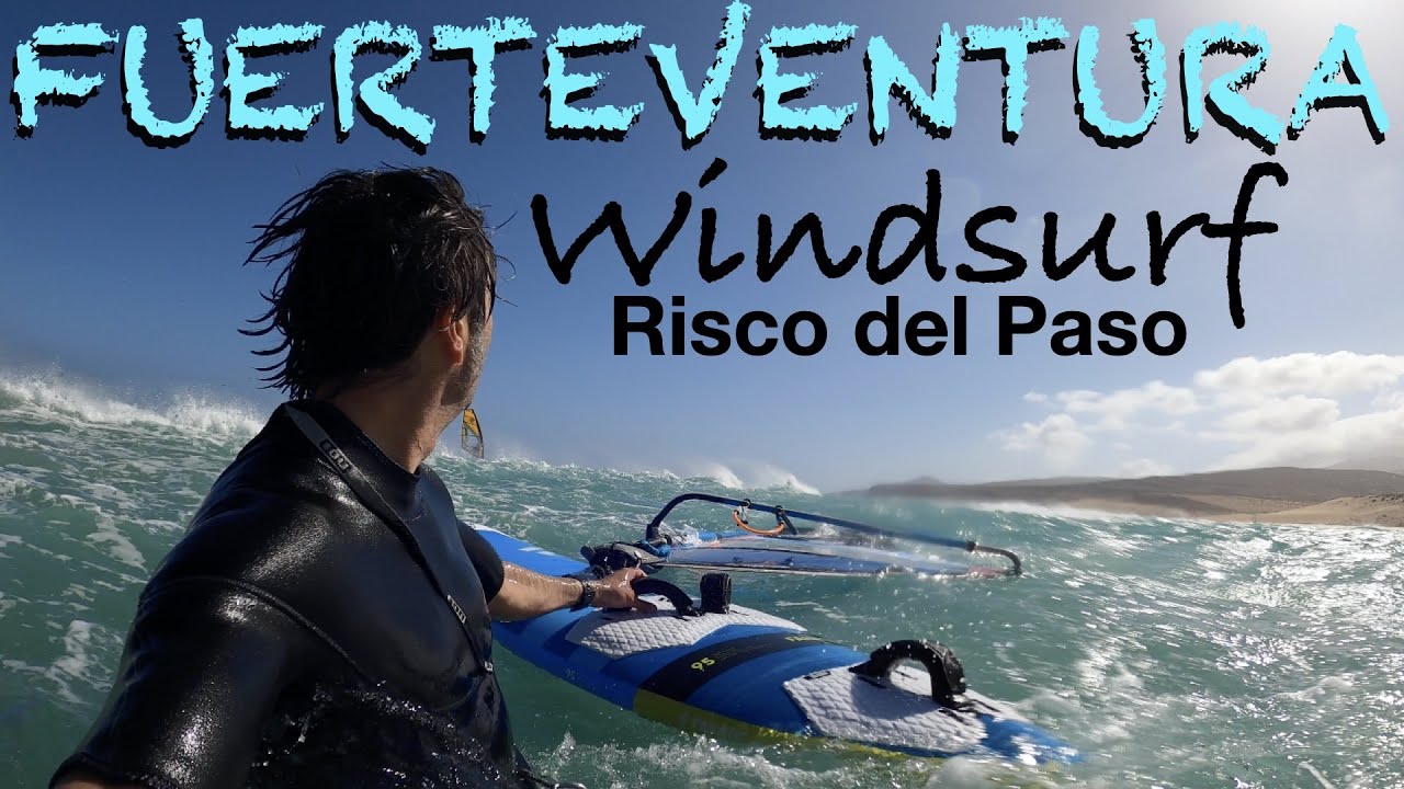 Windsurf Fuerteventura, Risco del Paso 4K