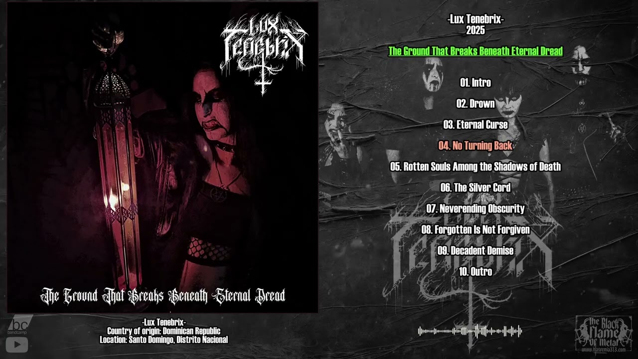 Lux Tenebrix. 2025. The Ground That Breaks Beneath Eternal Dread / No Turning Back