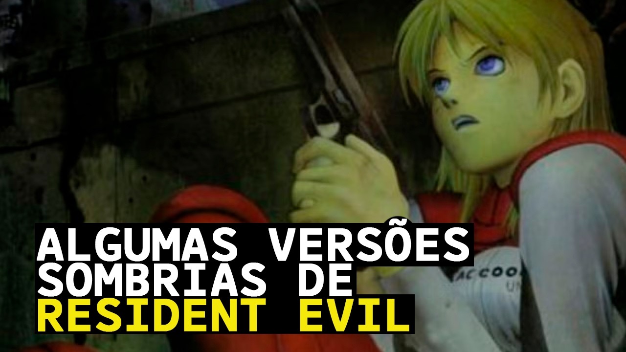 ALGUMAS VERSÕES SOMBRIAS DE RESIDENT EVIL
