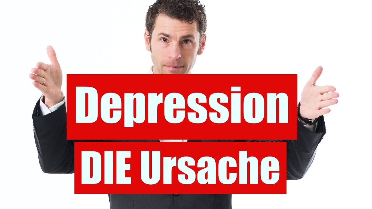 Depression- DIE Ursache