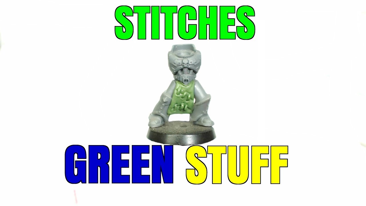 Green Stuff Tutorial - Stitched Flesh