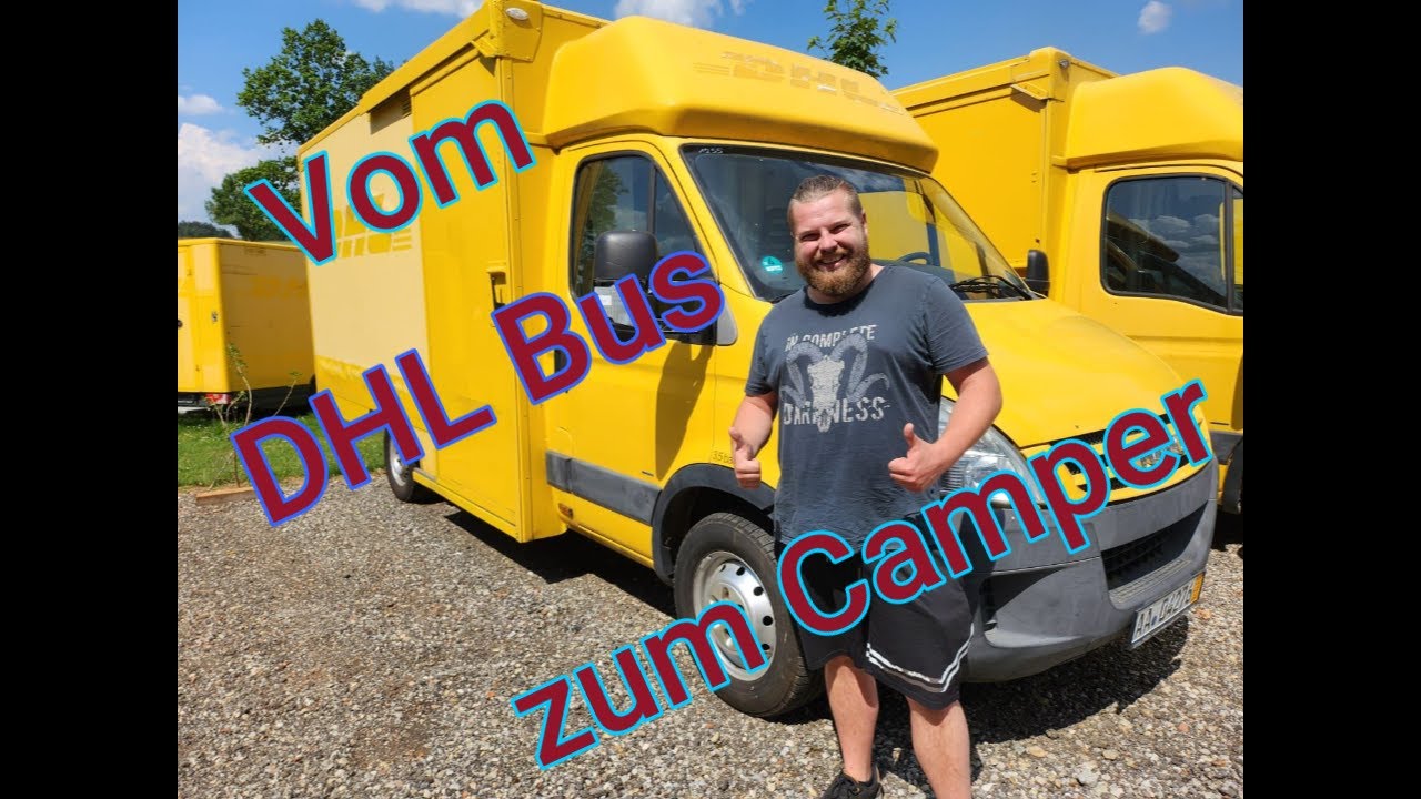 Die große Instantsetzung || Vom DHL Bus zum Camper