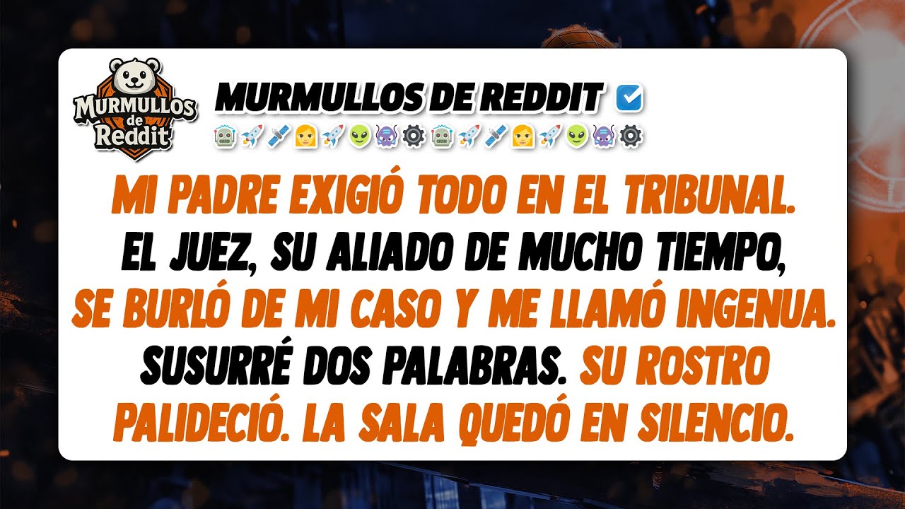 Mi padre exigió todo en el tribunal: hasta que susurré dos palabras que hicieron palidecer al juez.