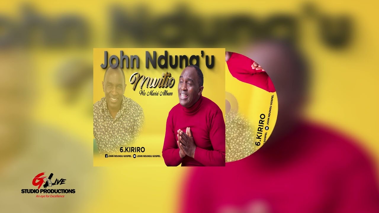 John Ndungu - Kiriro (Official Audio)