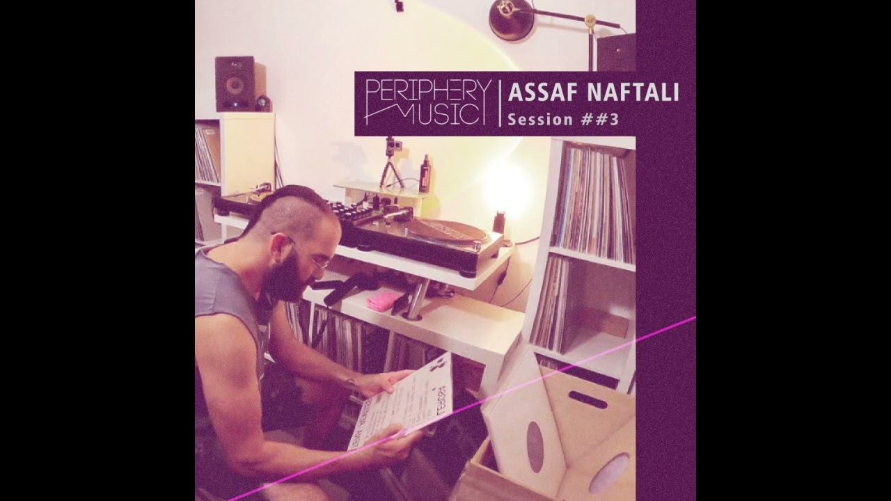 Assaf Naftali | Periphery Music Session #3