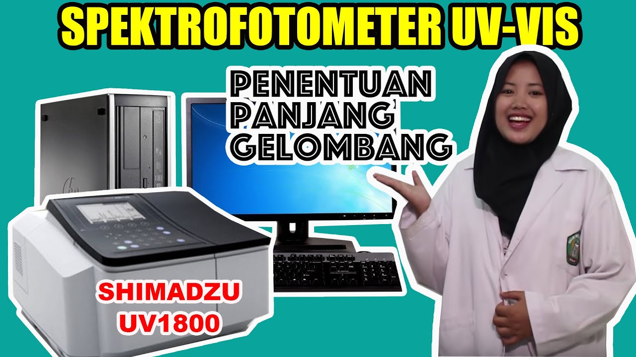 Spektrofotometer UV Visible : Penentuan Panjang Gelombang Maksimum - STFI Edukasi
