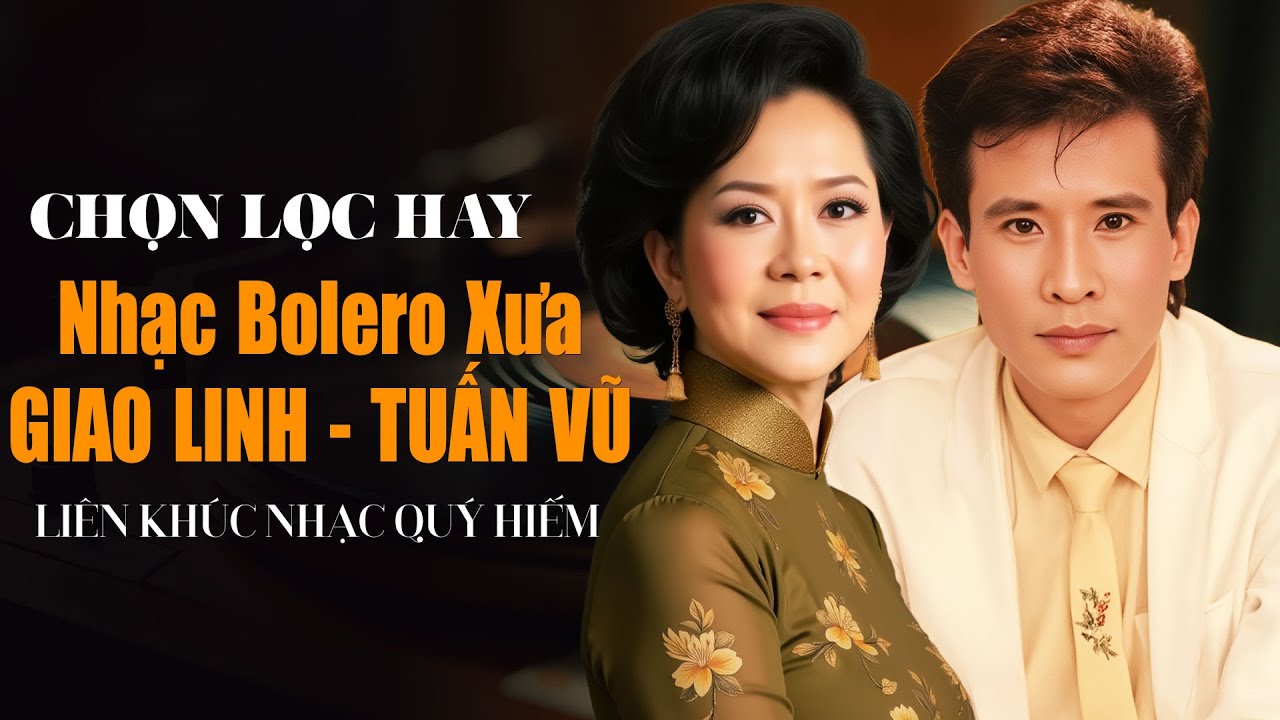 GIAO LINH - TUẤN VŨ | NHẠC V&Agrave;NG XƯA ĐẮT GI&Aacute; V&Ocirc; C&Ugrave;NG HIẾM C&Oacute; - Li&ecirc;n Kh&uacute;c Phận M&aacute; Hồng, T&igrave;nh Lỡ