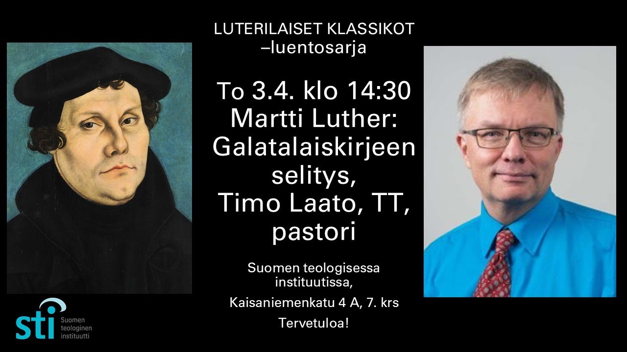 Martti Luther: Galatalaiskirjeen selitys, Timo Laato, TT, pastori, Luterilaiset klassikot, 3.4.2025