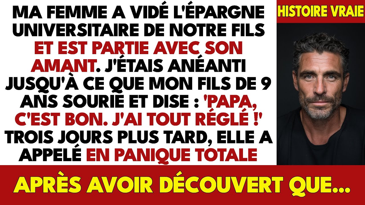 Ma Femme A Vidé L'épargne De Notre Fils Et Est Partie Avec Son Amant Puis Mon Fils De 9 Ans A Dit