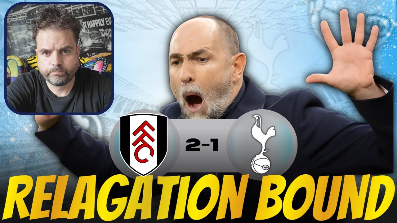 Fulham 1-2 Tottenham | Woeful Spurs Won't Keep Ourselves Up!