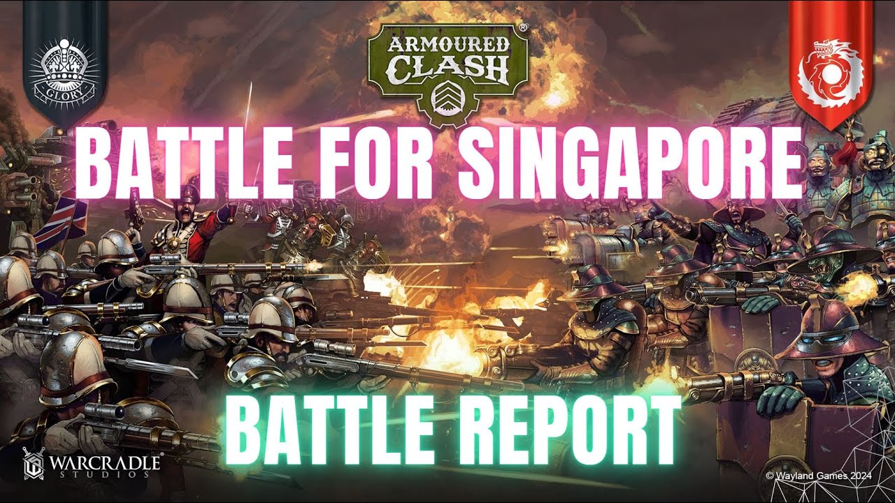 Armoured Clash Battlereport: The battle for Singapore