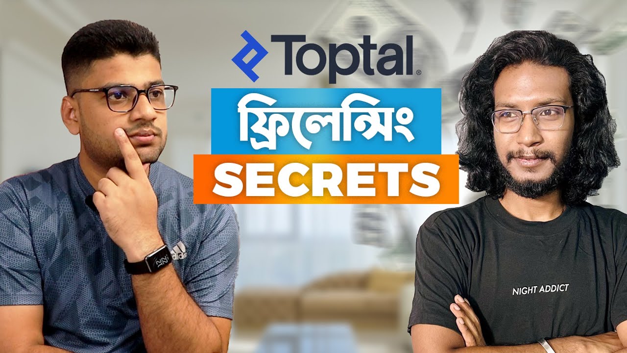 Toptal Freelancing Secrets | Live With HM Nayem