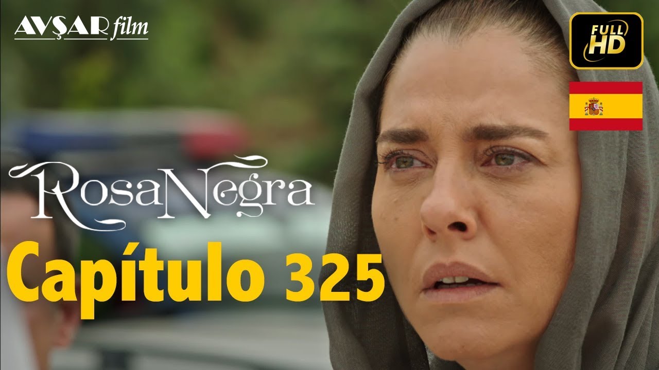 Rosa Negra - Capítulo 325 (HD) En Español
