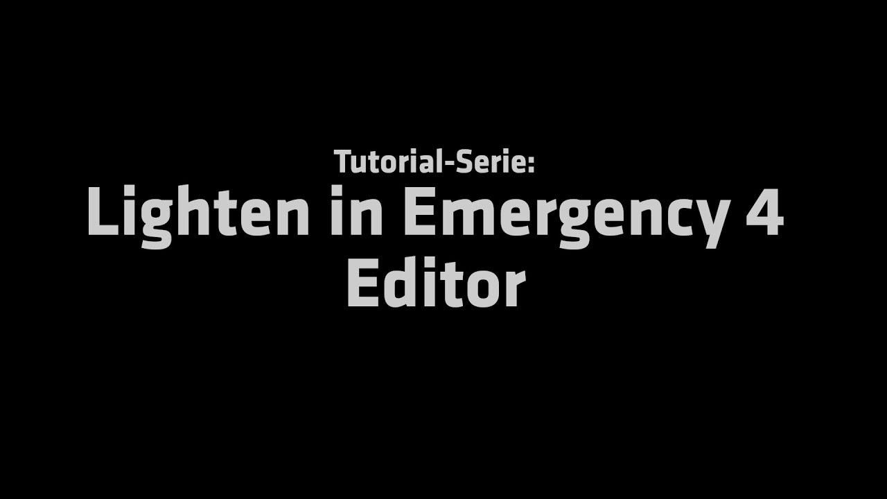 Emergency 4: Tutorial Lights im Editor