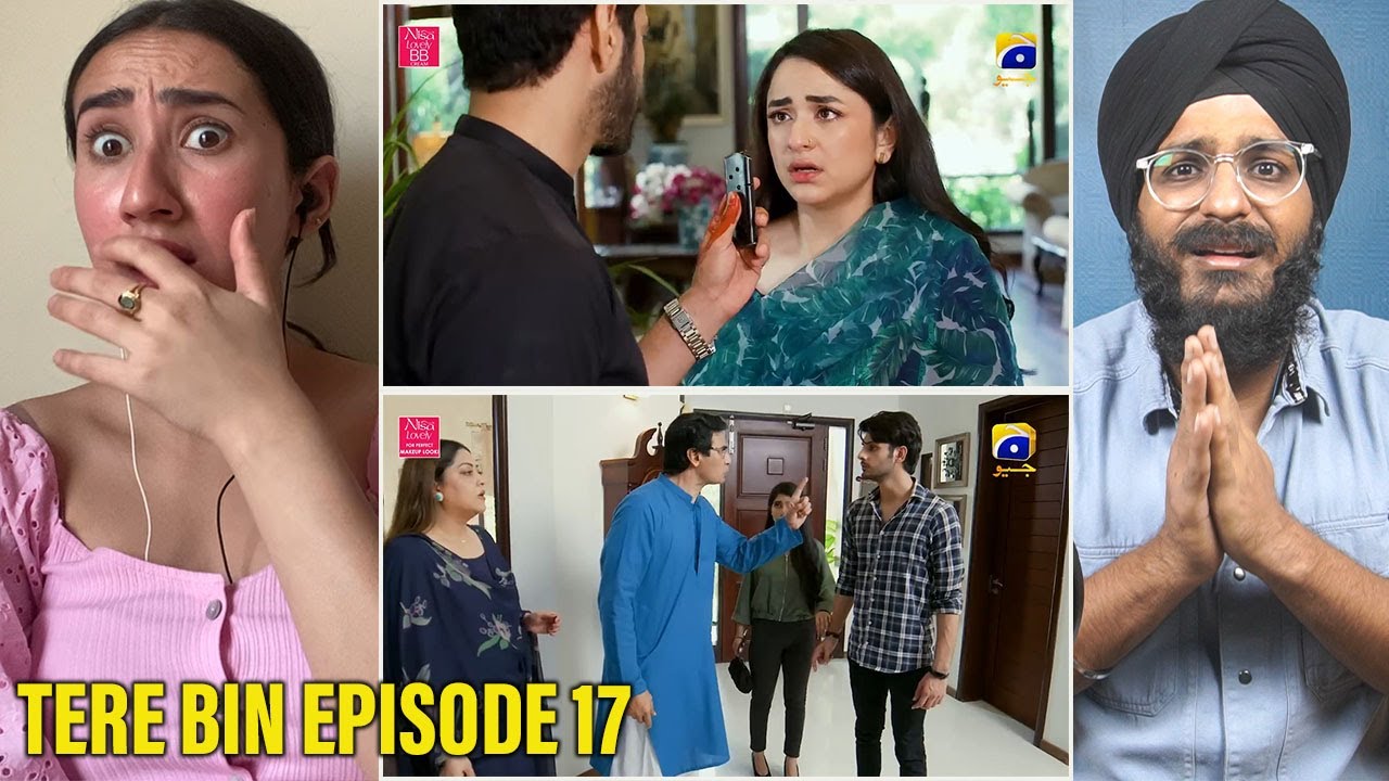 Indian Reaction to Tere Bin Ep 17 | Yumna Zaidi - Wahaj Ali Raula Pao